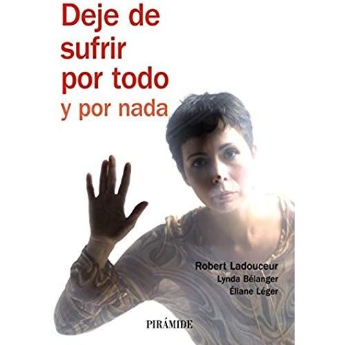 Deje De Sufrir Por Todo Y Por Nada