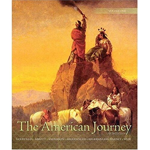 The American Journey: A History Of The United States, Volume 1 (5th Edition)