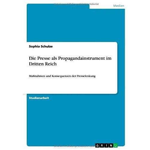 Die Presse Als Propagandainstrument Im Dritten Reich