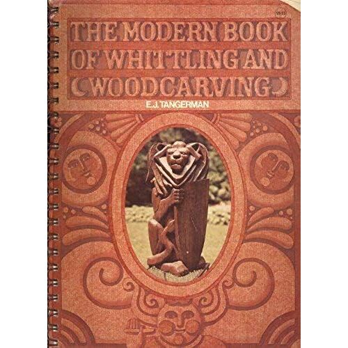 Modern Book Of Whittling And Woodcarving