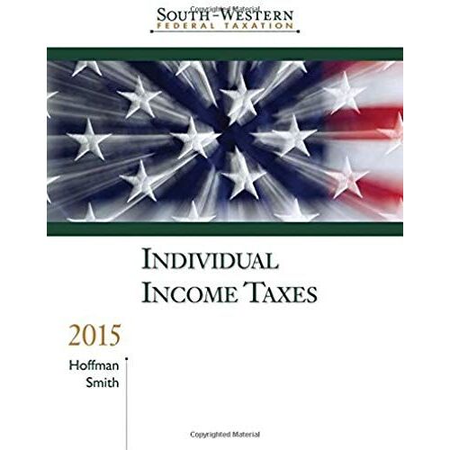 Individual Income Taxes 2015: Individual Income Taxes (South-Western Federal Taxation)