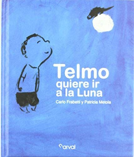 Metola Bouzo, P: Telmo Quiere Ir A La Luna