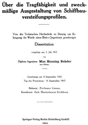 Über Die Tragfähigkeit Und Zweckmäßige Ausgestaltung Von Schiffbauversteifungsprofilen