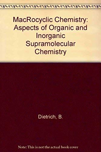 Macrocyclic Chemistry: Aspects Of Organic And Inorganic Supramolecular Chemistry