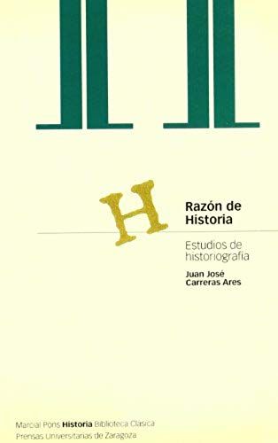 Razón De Historia : Estudios De Historiografía