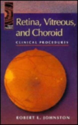 Retina, Vitreous, And Choroid: Clinical Procedures, 1e (Clinical Procedures Series)
