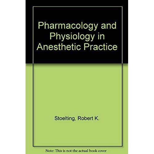 Pharmacology And Physiology In Anesthetic Practice