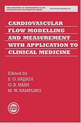 Cardiovascular Flow Modelling And Measurement With Application To Clinical Medicine