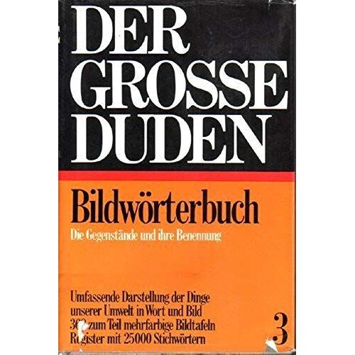 Duden Bildworterbuch Der Deutschen Sprache (Der Grosse Duden - Band 3) (German Edition)
