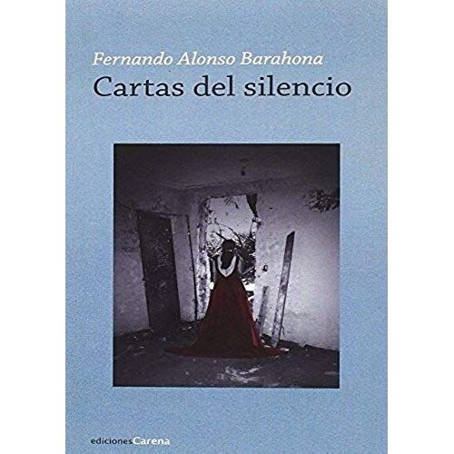 Alonso Barahona, F: Cartas Del Silencio