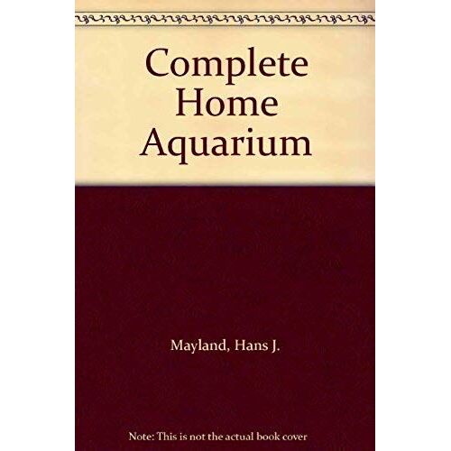 Home Aquarium The Complete (Anglais)