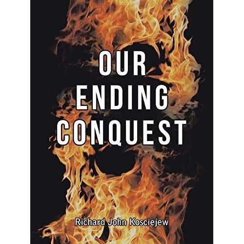 Our Ending Conquest