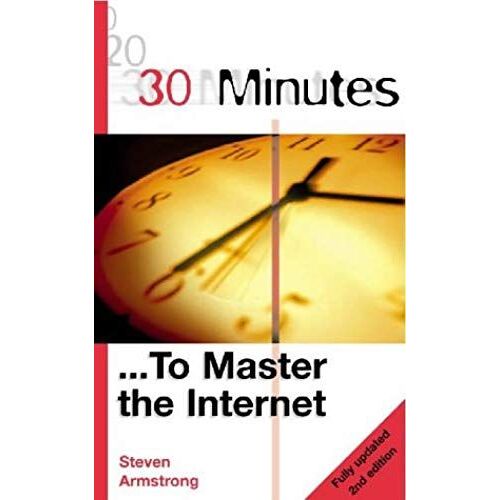 30 Minutes To Master The Internet