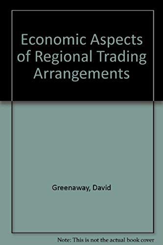 Economic Aspects Of Regional Trading Arrangements