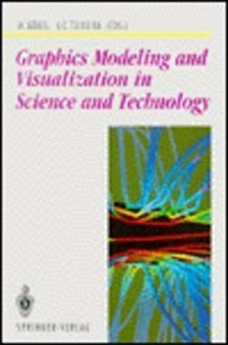 Graphics Modeling And Visualization In Science And Technology (Beitrage Zur Graphischen Datenverarbeitung)