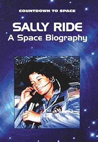 Sally Ride: A Space Biography (Countdown To Space)