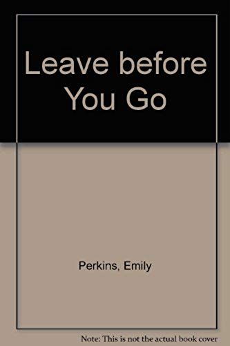 Leave Before You Go