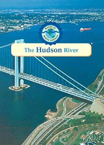 The Hudson River (Rivers Of North America)
