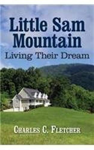 Little Sam Mountain- Living Their Dream