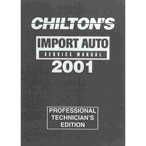 Import Car Service Manual 1997-01 - Annual Edition (Chilton Service Manuals)