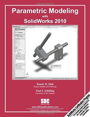 Parametric Modeling With Solidworks 2010
