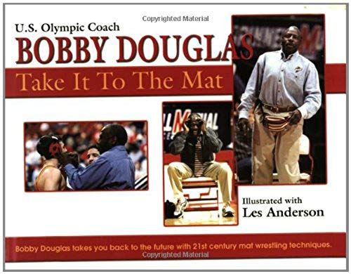 Douglas, B: Take It To The Mat