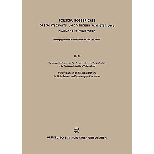 Untersuchungen An Kreissägeblättern Für Holz, Fehler- Und Spannungsprüfverfahren