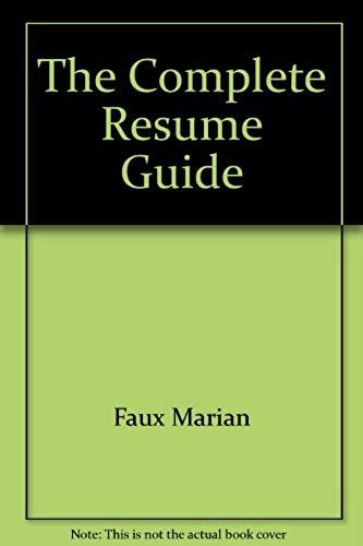 The Complete Resume Guide