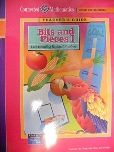 Bits And Pieces I: Understanding Rational Numbers, Teacher's Guide, Grade 6 (Connected Mathematics)