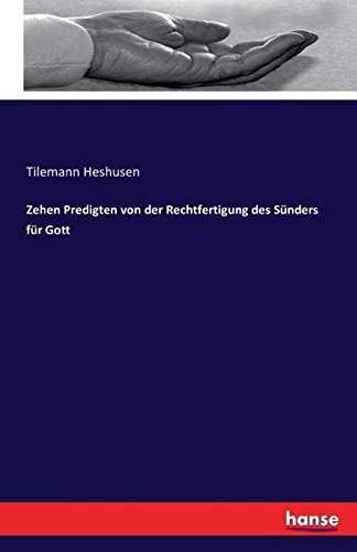 Zehen Predigten Von Der Rechtfertigung Des Sünders Für Gott