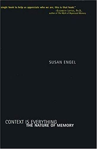 Context Is Everything: The Nature Of Memory