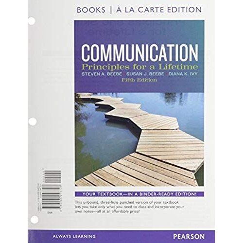 Communication: Principles For A Lifetime, Books A La Carte Plus New Mycommlab With Etext -- Access Card Package (5th Edition)