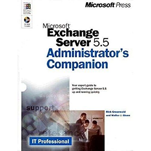 Microsoft Exchange Server 5.5 Administrator's Companion (Administrative Companion)