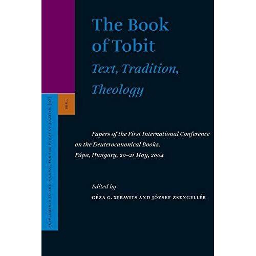 The Book Of Tobit: Text, Tradition, Theology