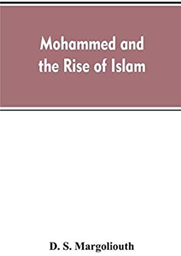Mohammed And The Rise Of Islam