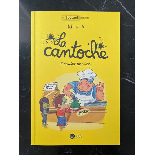 Bande Dessinée Bd - La Cantoche : Premier Service - Nob Bayard