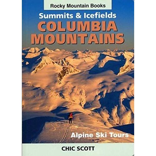 Alpine Ski Tours In The Columbia Mountains: Summits & Icefields