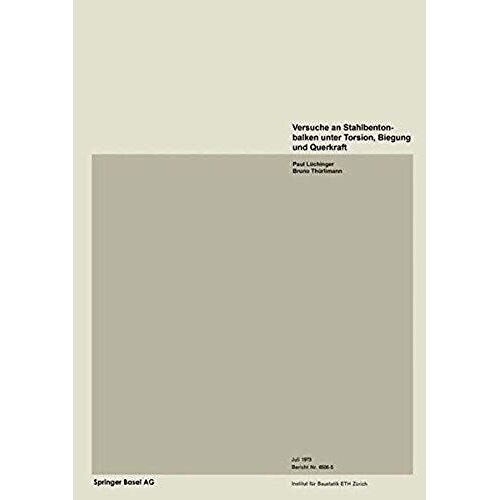 Versuche An Stahlbetonbalken Unter Torsion, Biegung Und Querkraft