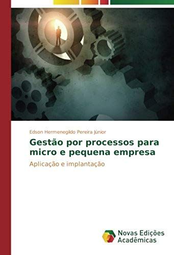 Gestão Por Processos Para Micro E Pequena Empresa
