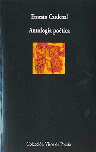 Cardenal, E: Antología Poética