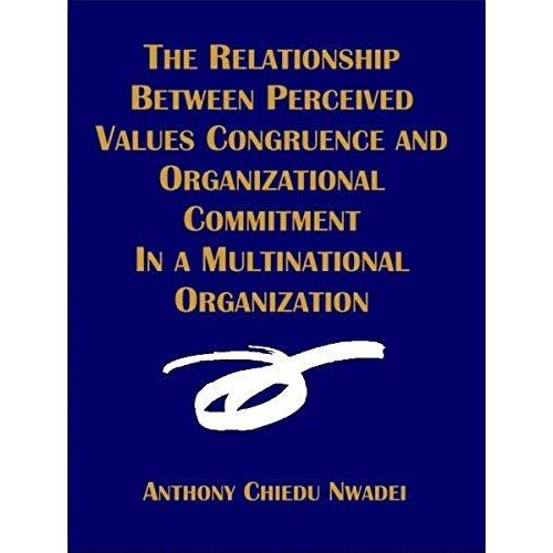 The Relationship Between Perceived Values Congruence And Organizational Commitment In Multinational Organization