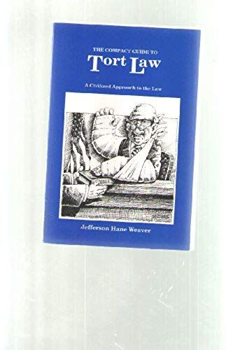 The Compact Guide To Tort Law: A Civilized Approach To The Law (Compact Guides To The Law)