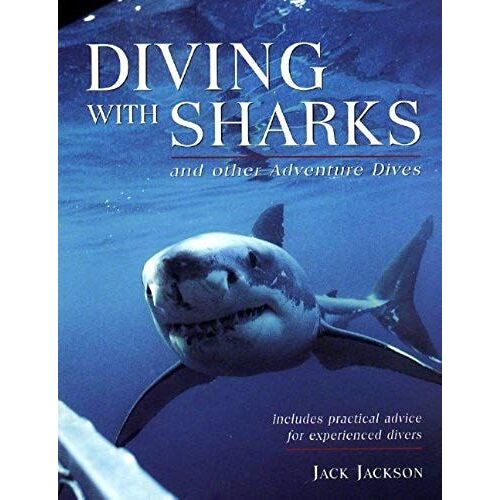 Diving With Sharks : And Other Adventure Dives