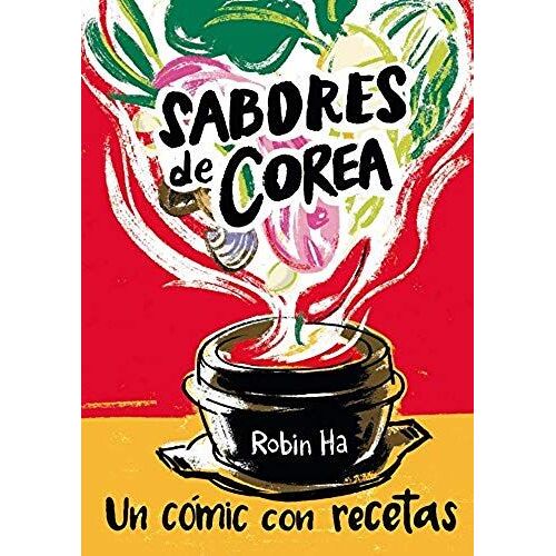 Sabores De Corea : Un Cómic Con Recetas