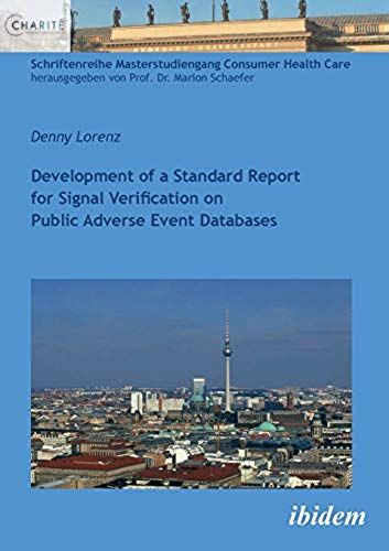Development Of A Standard Report For Signal Verification On Public Adverse Event Databases.