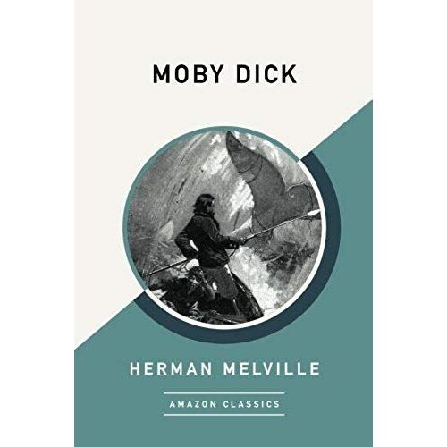 Moby Dick (Amazonclassics Edition)