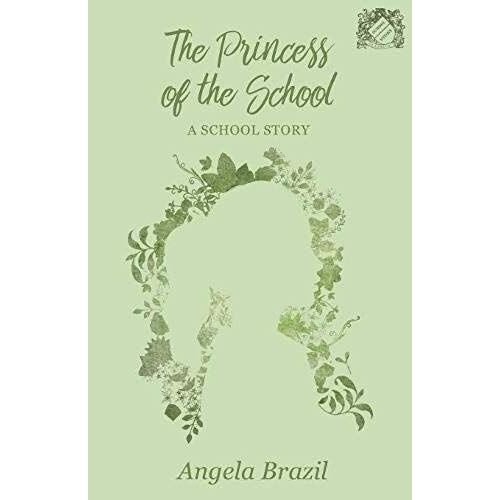 The Princess Of The School - A School Story