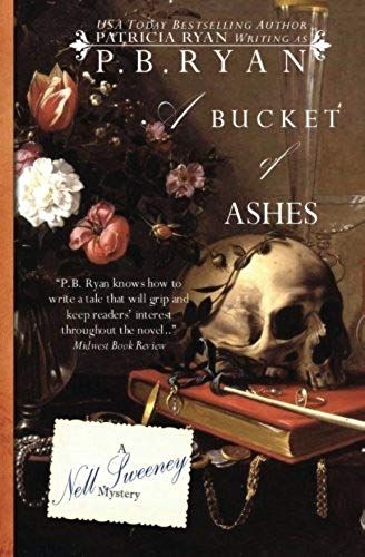 A Bucket Of Ashes (Nell Sweeney Historical Mystery Series) (Volume 6)