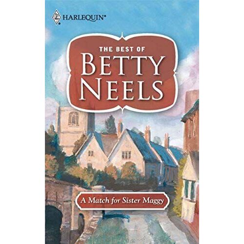 A Match For Sister Maggy (Best Of Betty Neels)