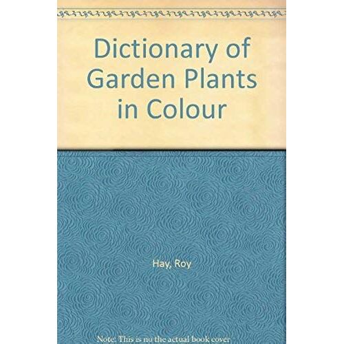 Dictionary Of Garden Plants In Colour